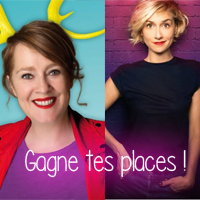 Fais ton choix entre les drôlissimes Anne-Sophie Girard et Béatrice Facquer et gagne tes places !